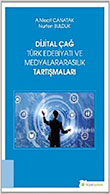 2019 - Dijital Cag Turk Edebiyatı ve Medyalararasılık Tartısmaları 