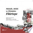 2022 - Mahalle, Bellek ve Dönüşüm: Fikirtepe