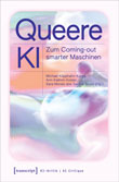 2022 - Queere KI: Zum Coming-out smarter Maschinen