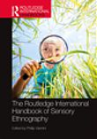 2023 - The Routledge International Handbook of Sensory Ethnography 